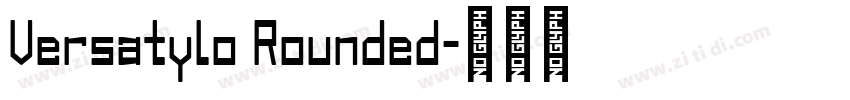 Versatylo Rounded字体转换